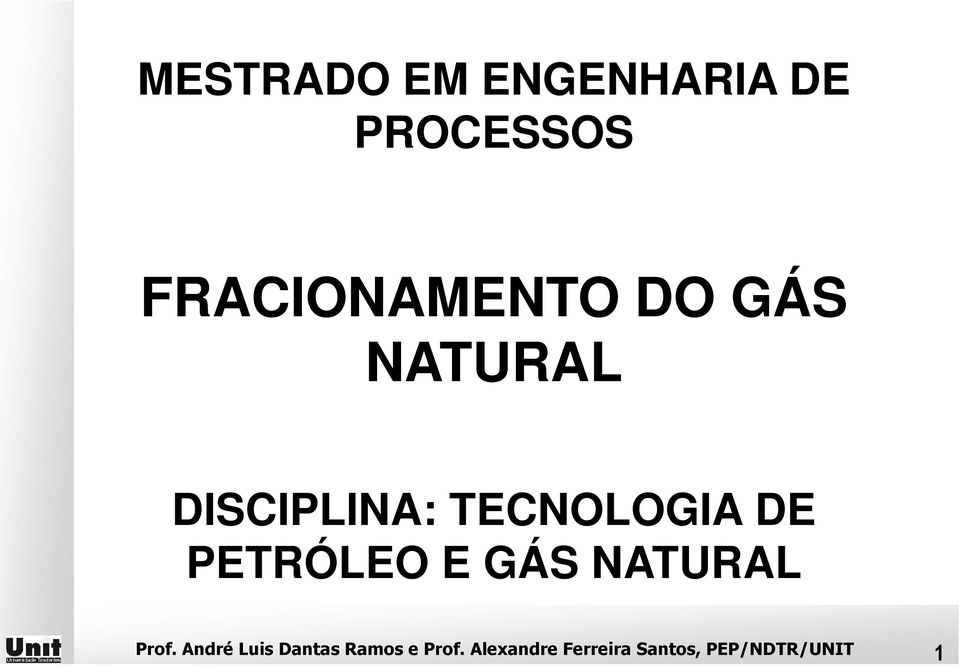 TECNOLOGIA DE PETRÓLEO E GÁS NATURAL Prof.