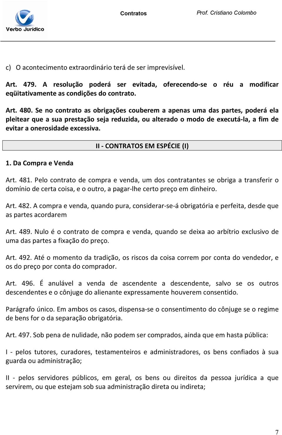 Da Compra e Venda II - CONTRATOS EM ESPÉCIE (I) Art. 481.
