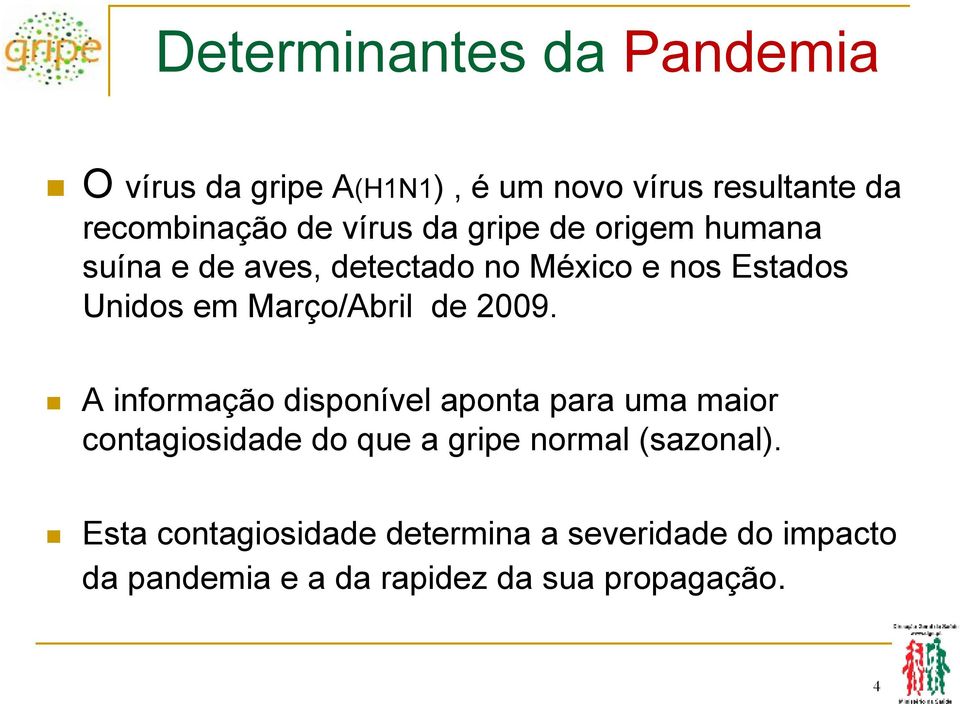 Março/Abril de 2009.