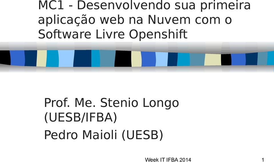 Software Livre Openshift Prof. Me.
