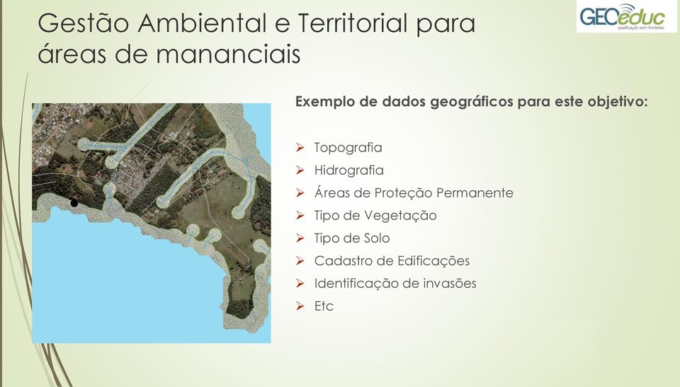 Hidrografia Áreas de Proteção Permanente Tipo de Vegetação