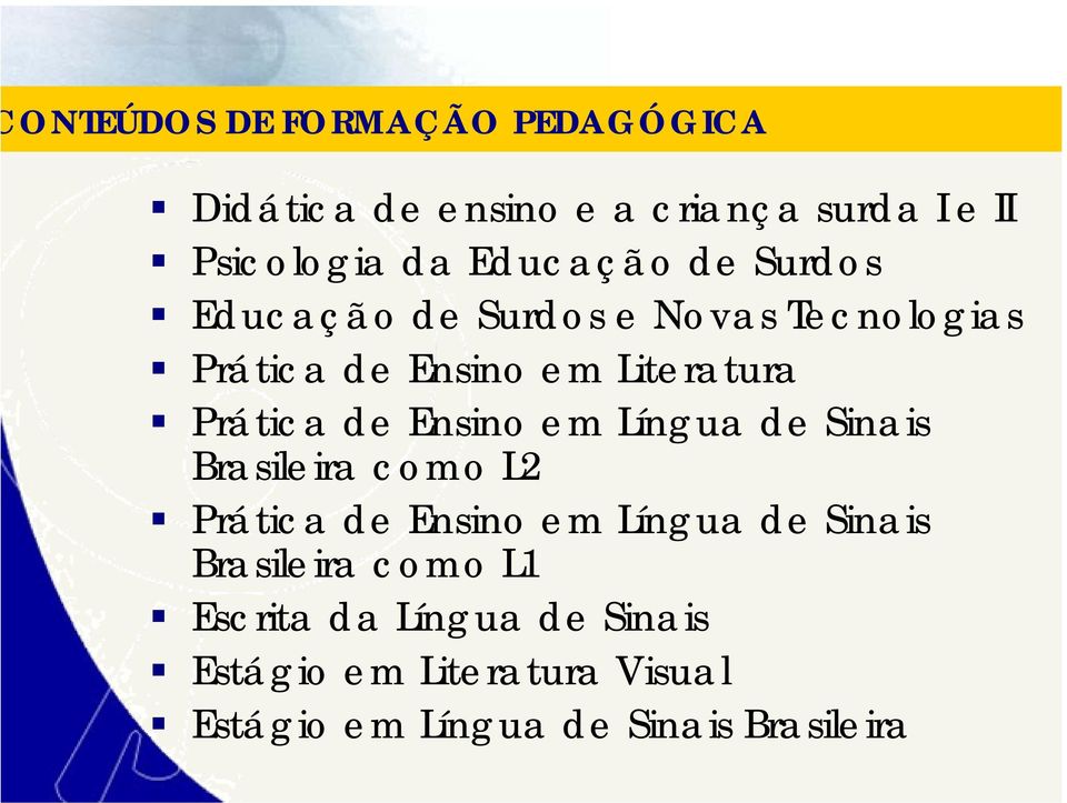 de Ensino em Língua de Sinais Brasileira como L2 Prática de Ensino em Língua de Sinais Brasileira
