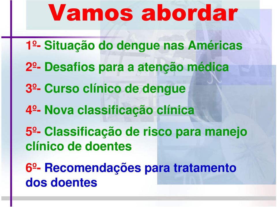 4º- Nova classificação clínica 5º- Classificação de risco