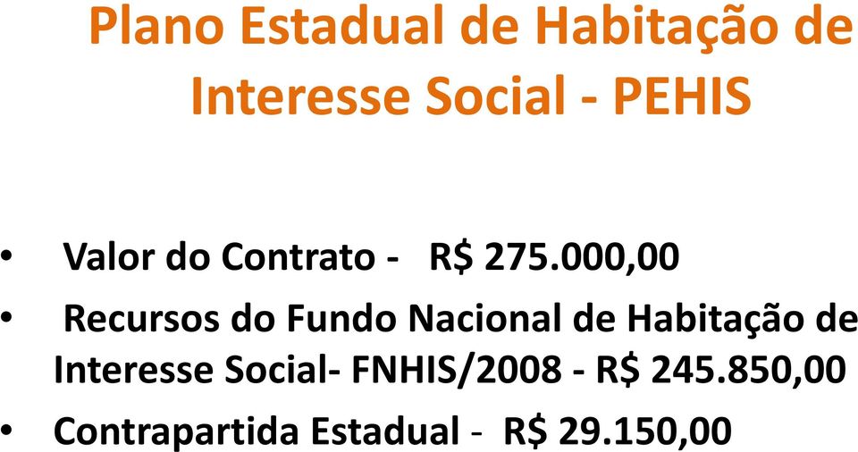 000,00 Recursos do Fundo Nacional de Habitação de