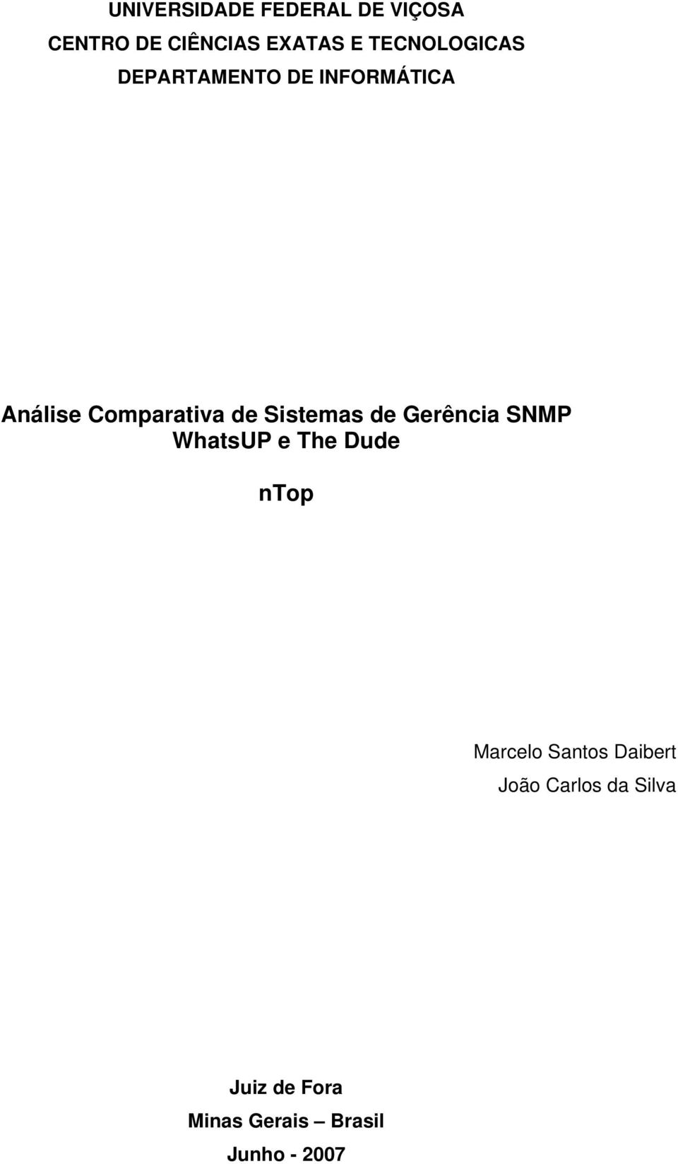 Sistemas de Gerência SNMP WhatsUP e The Dude ntop Marcelo Santos