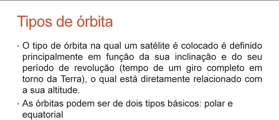 (tempo de um giro completo em torno da Terra), o qual está diretamente