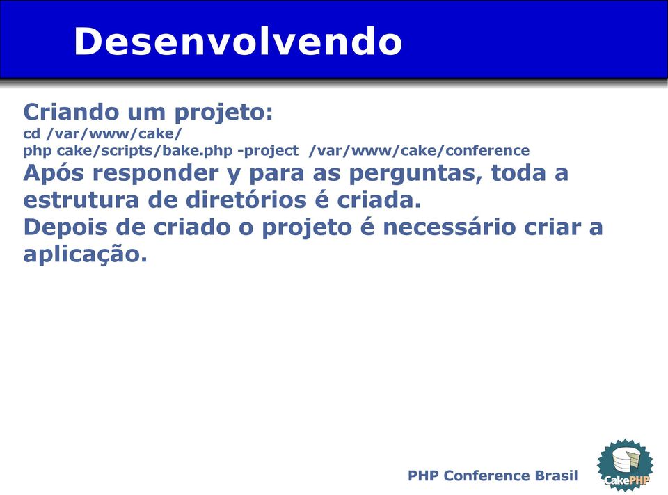 php -project /var/www/cake/conference Após responder y para