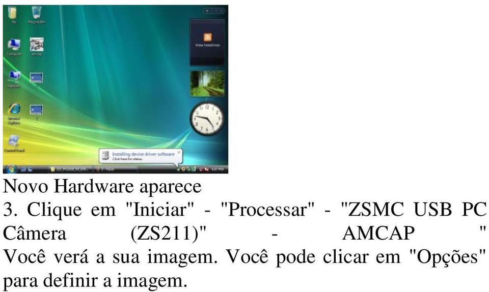 USB PC Câmera (ZS211)" - AMCAP " Você verá