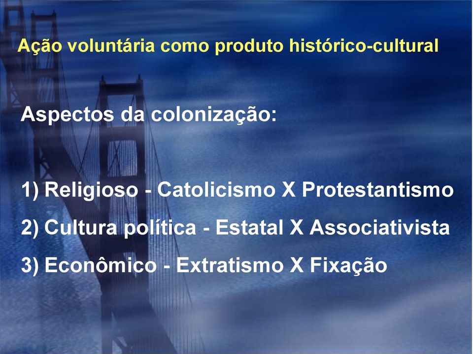 Catolicismo X Protestantismo 2) Cultura política