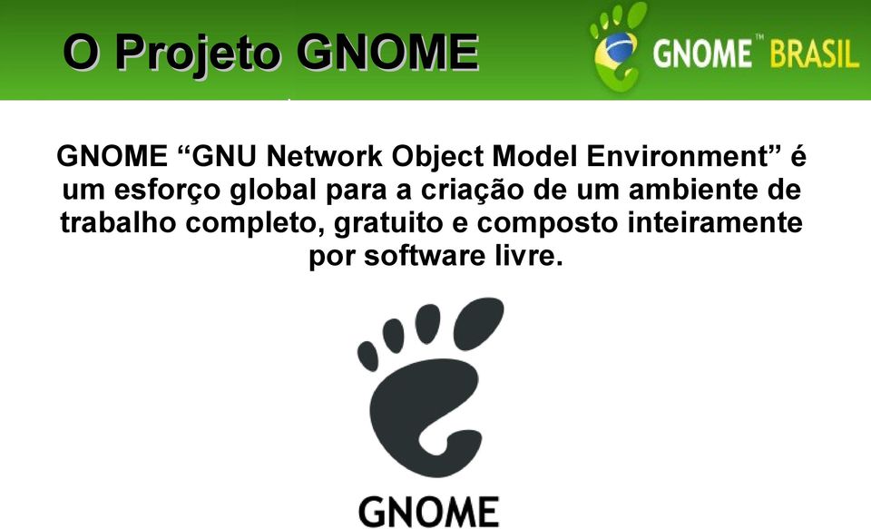 criação de um ambiente de trabalho completo,