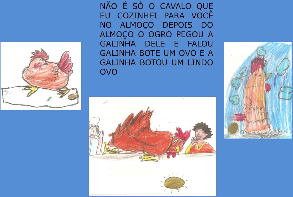 PEGOU A GALINHA DELE E FALOU GALINHA