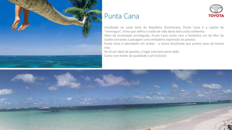 Além da localização privilegiada, Punta Cana conta com a fantástica cor do Mar do Caribe tornando a paisagem uma verdadeira