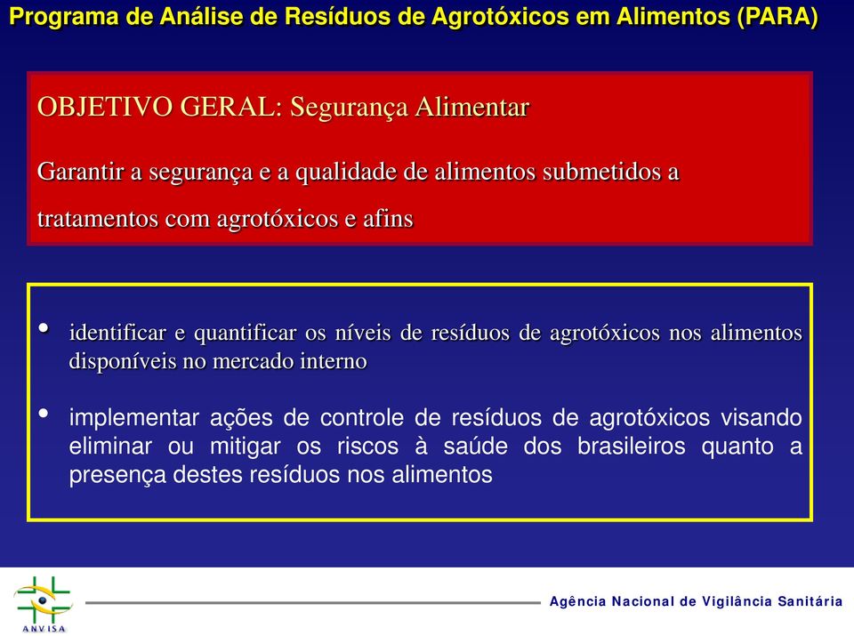 níveis de resíduos de agrotóxicos nos alimentos disponíveis no mercado interno implementar ações de controle de