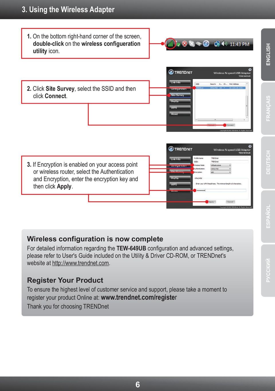 If Encryption is enabled on your access point or wireless router, select the Authentication and Encryption, enter the encryption key and then click Apply.