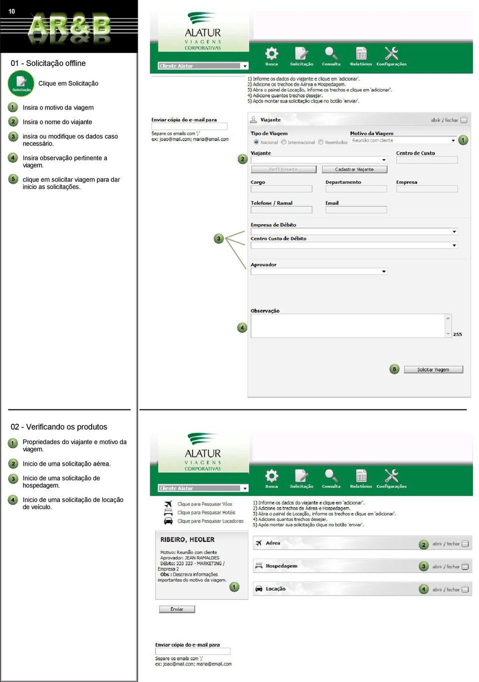 clique em solicitar viagem para dar inicio as solicitações.