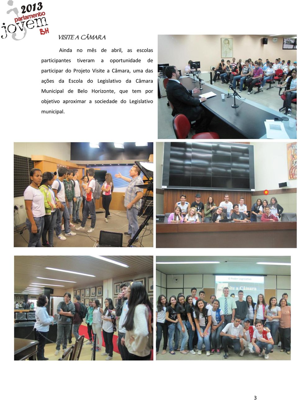 das ações da Escola do Legislativo da Câmara Municipal de Belo