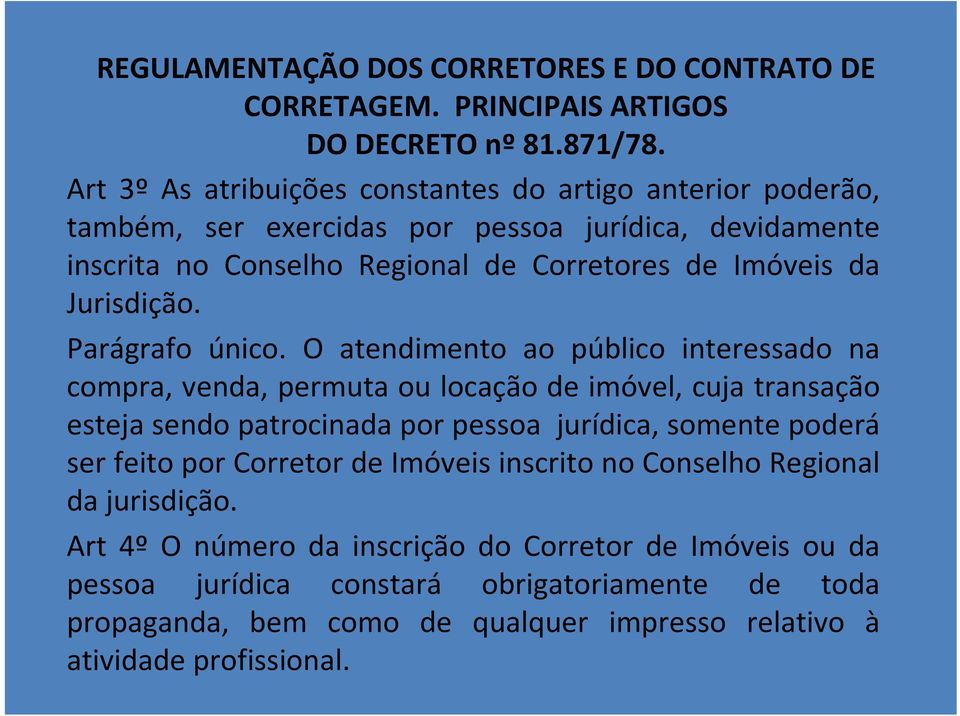 Jurisdição. Parágrafo único.