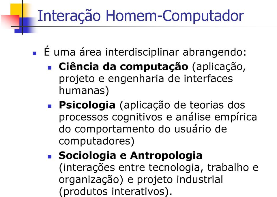 teorias dos processos cognitivos e análise empírica do comportamento do usuário de computadores)