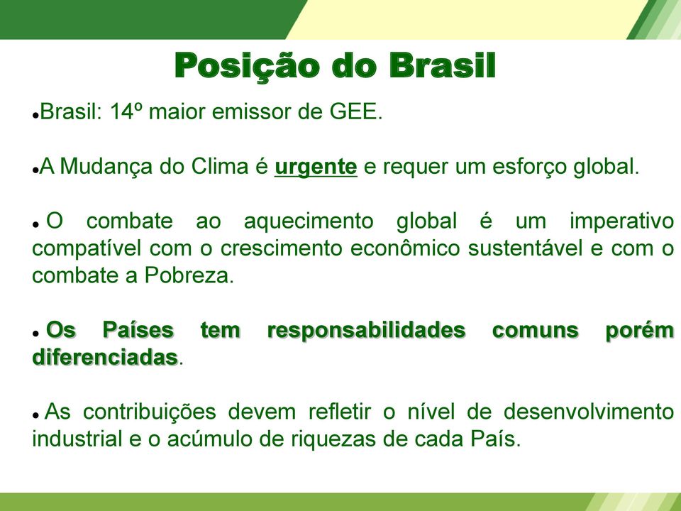 O combate ao aquecimento global é um imperativo compatível com o crescimento econômico sustentável e