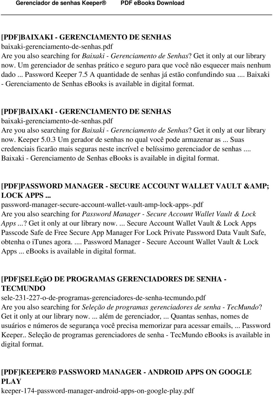 .. Baixaki - Gerenciamento de Senhas ebooks is  Keeper 5.0.3 Um gerador de senhas no qual você pode armazenar as.