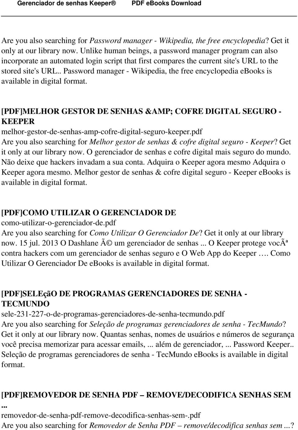 . Password manager - Wikipedia, the free encyclopedia ebooks is [PDF]MELHOR GESTOR DE SENHAS &AMP; COFRE DIGITAL SEGURO - KEEPER melhor-gestor-de-senhas-amp-cofre-digital-seguro-keeper.