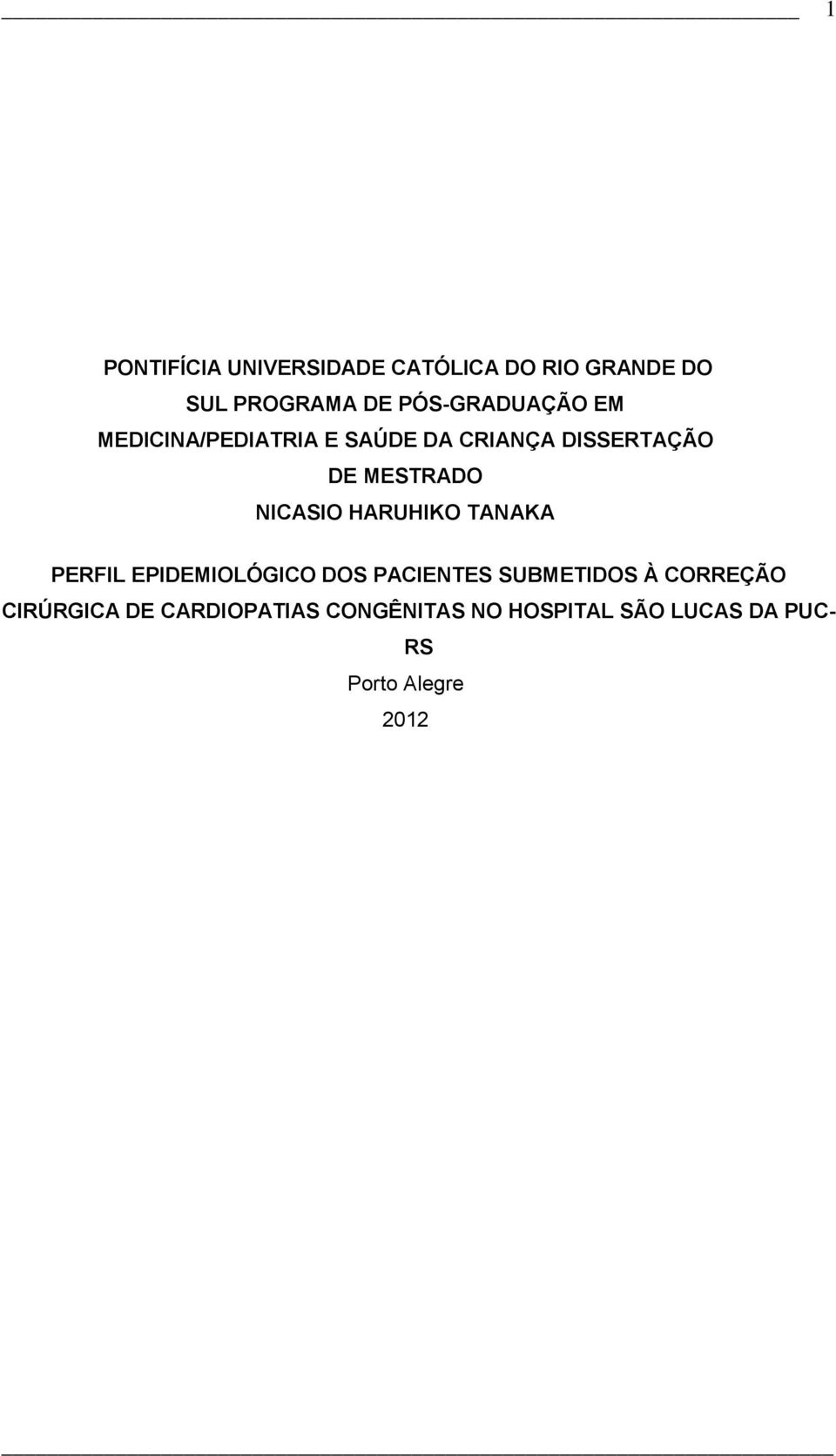 NICASIO HARUHIKO TANAKA PERFIL EPIDEMIOLÓGICO DOS PACIENTES SUBMETIDOS À