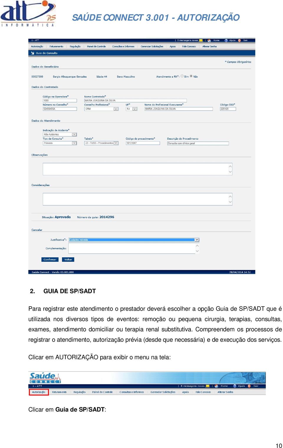 domiciliar ou terapia renal substitutiva.