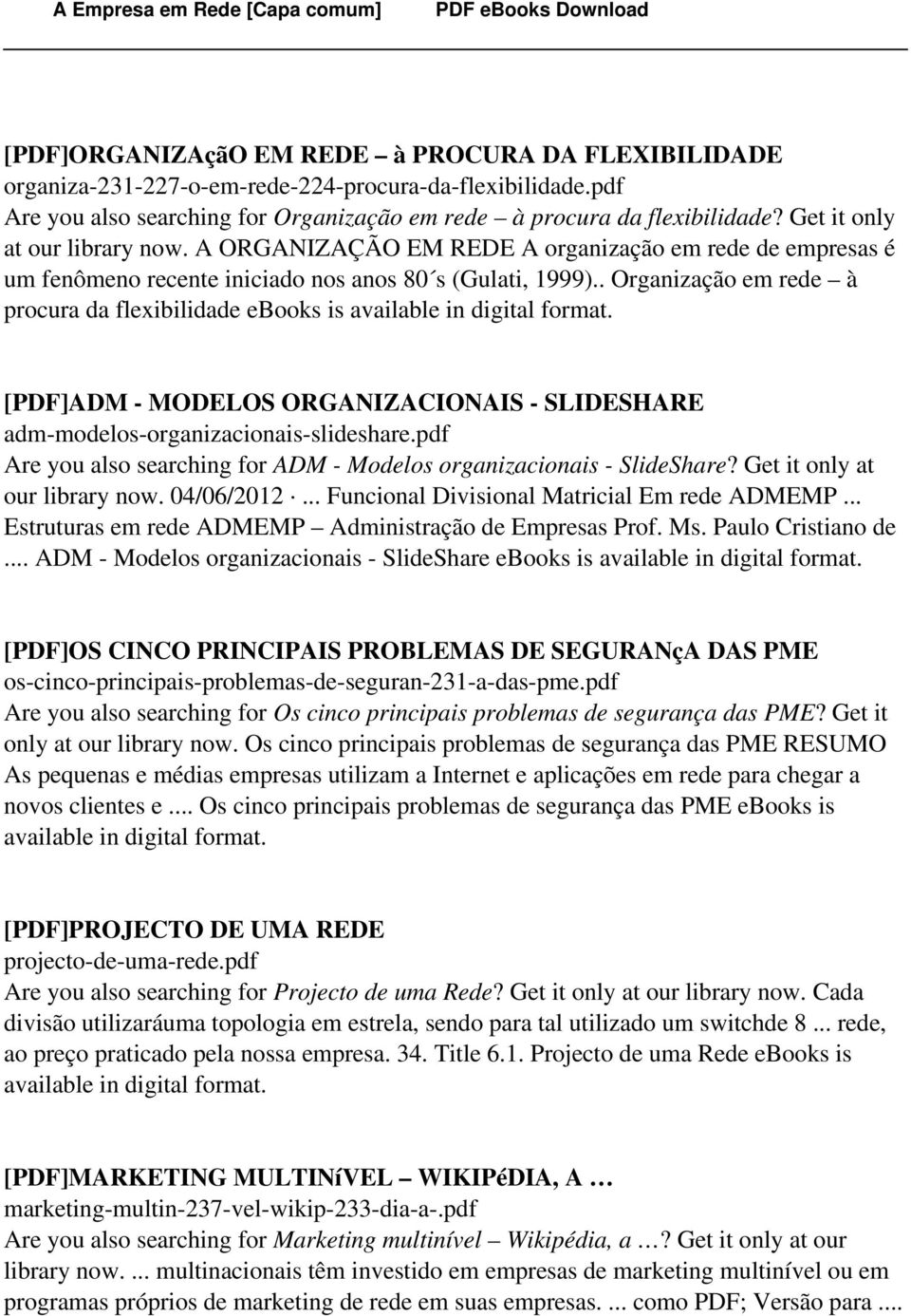 . Organização em rede à procura da flexibilidade ebooks is [PDF]ADM - MODELOS ORGANIZACIONAIS - SLIDESHARE adm-modelos-organizacionais-slideshare.