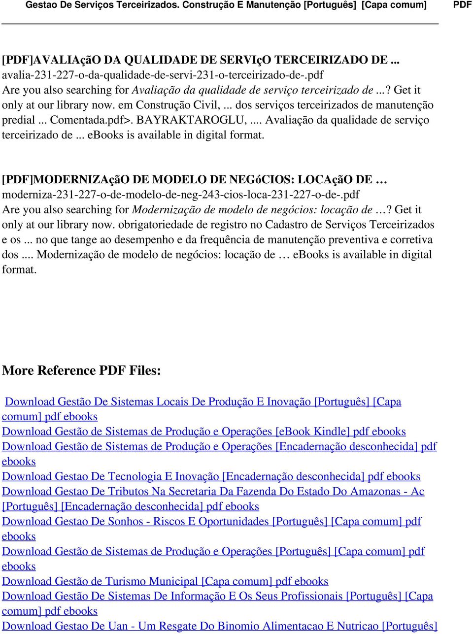 .. Comentada.pdf>. BAYRAKTAROGLU,... Avaliação da qualidade de serviço terceirizado de... ebooks is available in digital format.