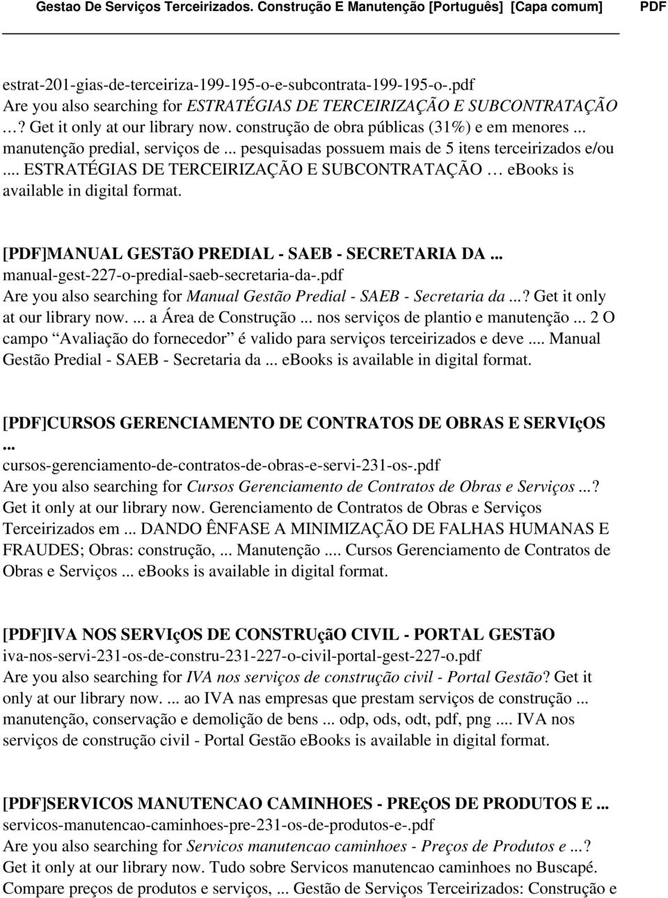 .. ESTRATÉGIAS DE TERCEIRIZAÇÃO E SUBCONTRATAÇÃO ebooks is available in digital format. [PDF]MANUAL GESTãO PREDIAL - SAEB - SECRETARIA DA... manual-gest-227-o-predial-saeb-secretaria-da-.