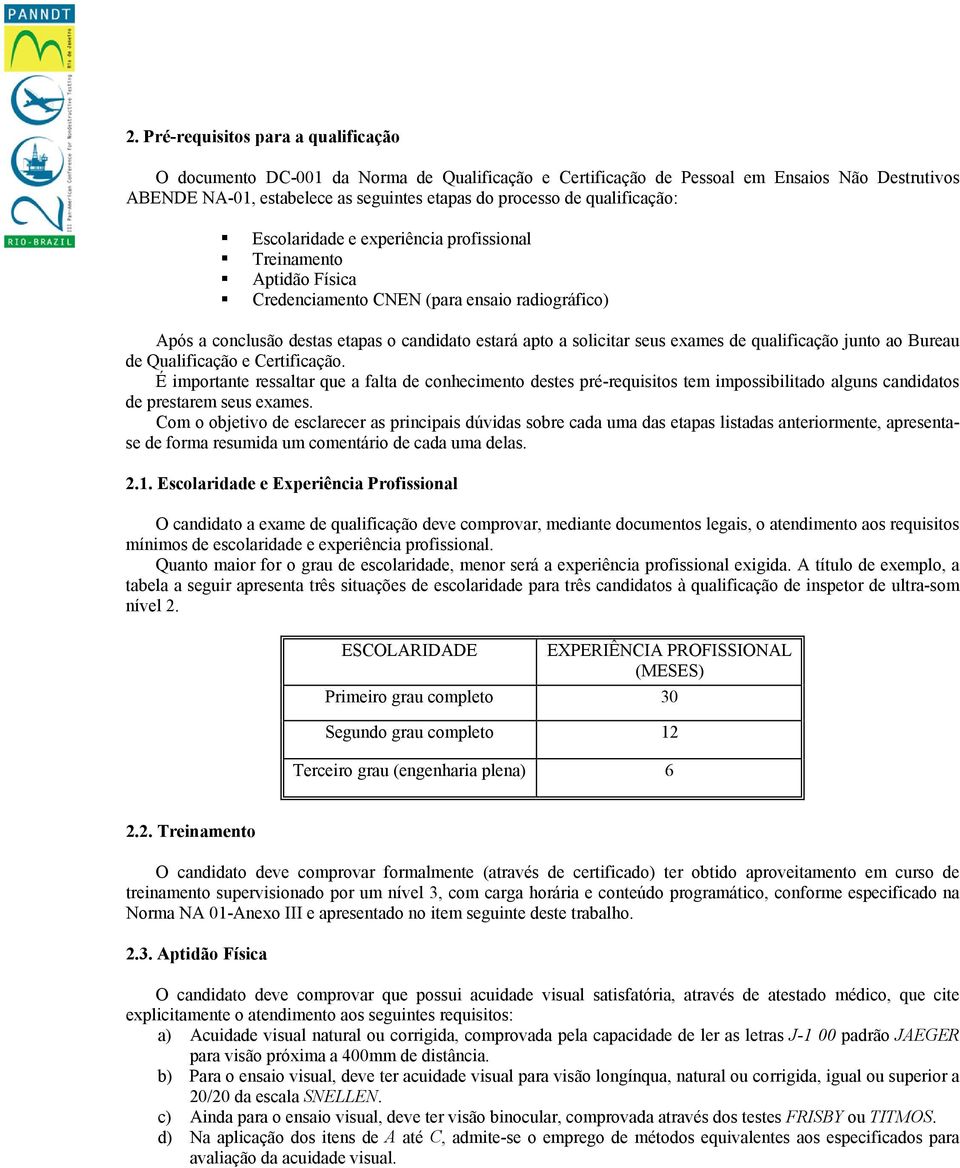 exames de qualificação junto ao Bureau de Qualificação e Certificação.