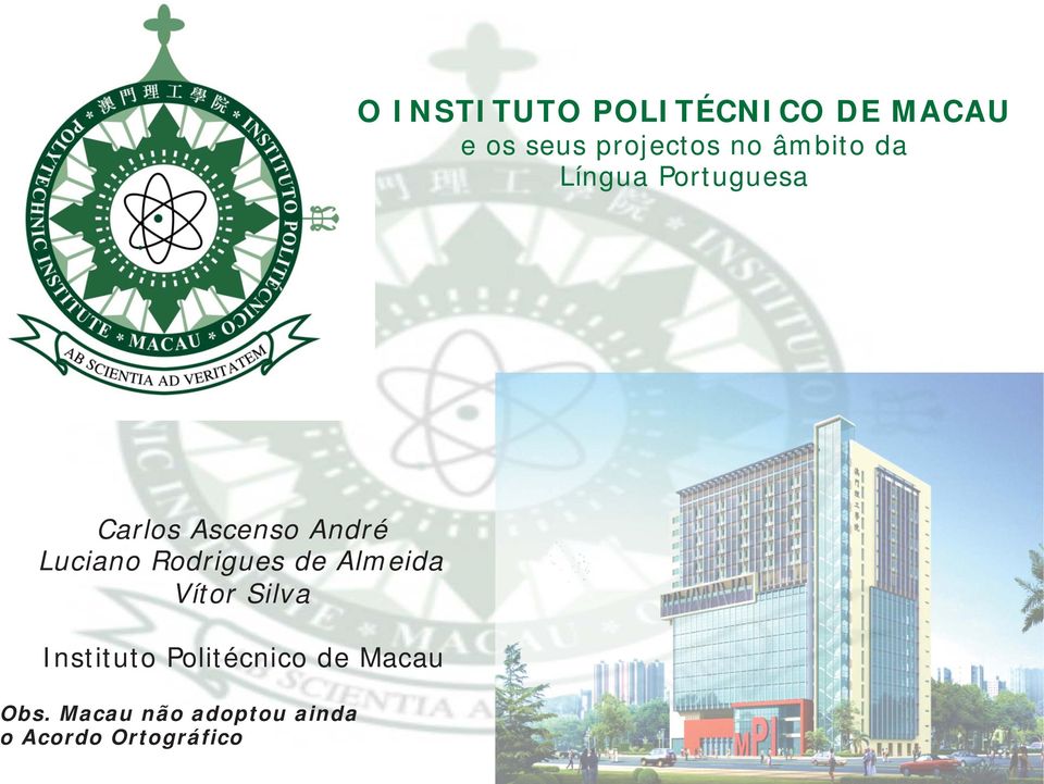 Rodrigues de Almeida Vítor Silva Instituto Politécnico