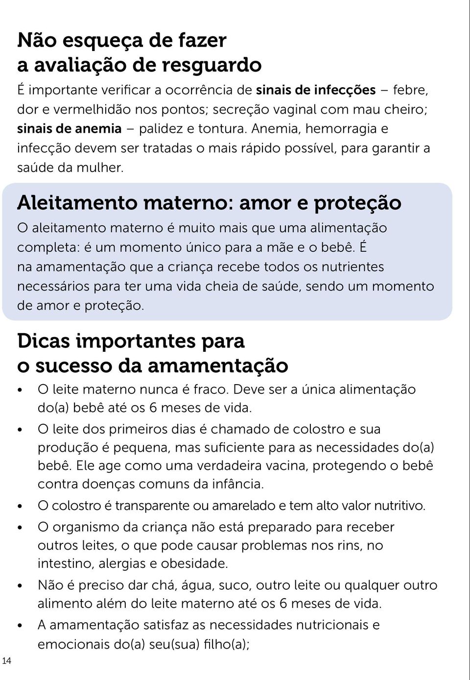 Aleitamento materno: amor e proteção O aleitamento materno é muito mais que uma alimentação completa: é um momento único para a mãe e o bebê.