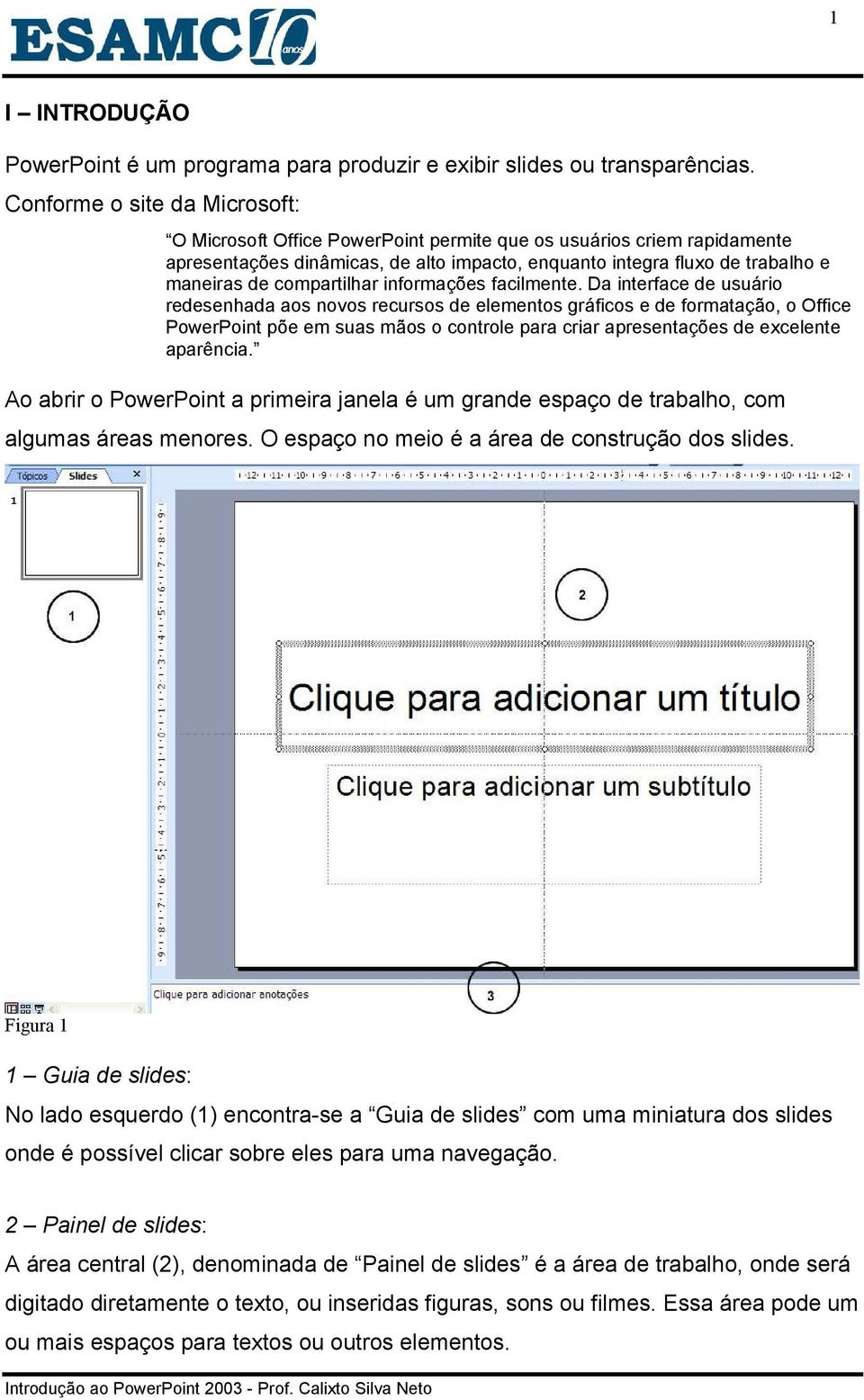 compartilhar informações facilmente.