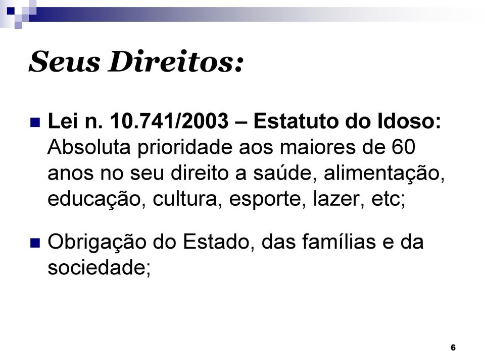 maiores de 60 anos no seu direito a saúde, alimentação,