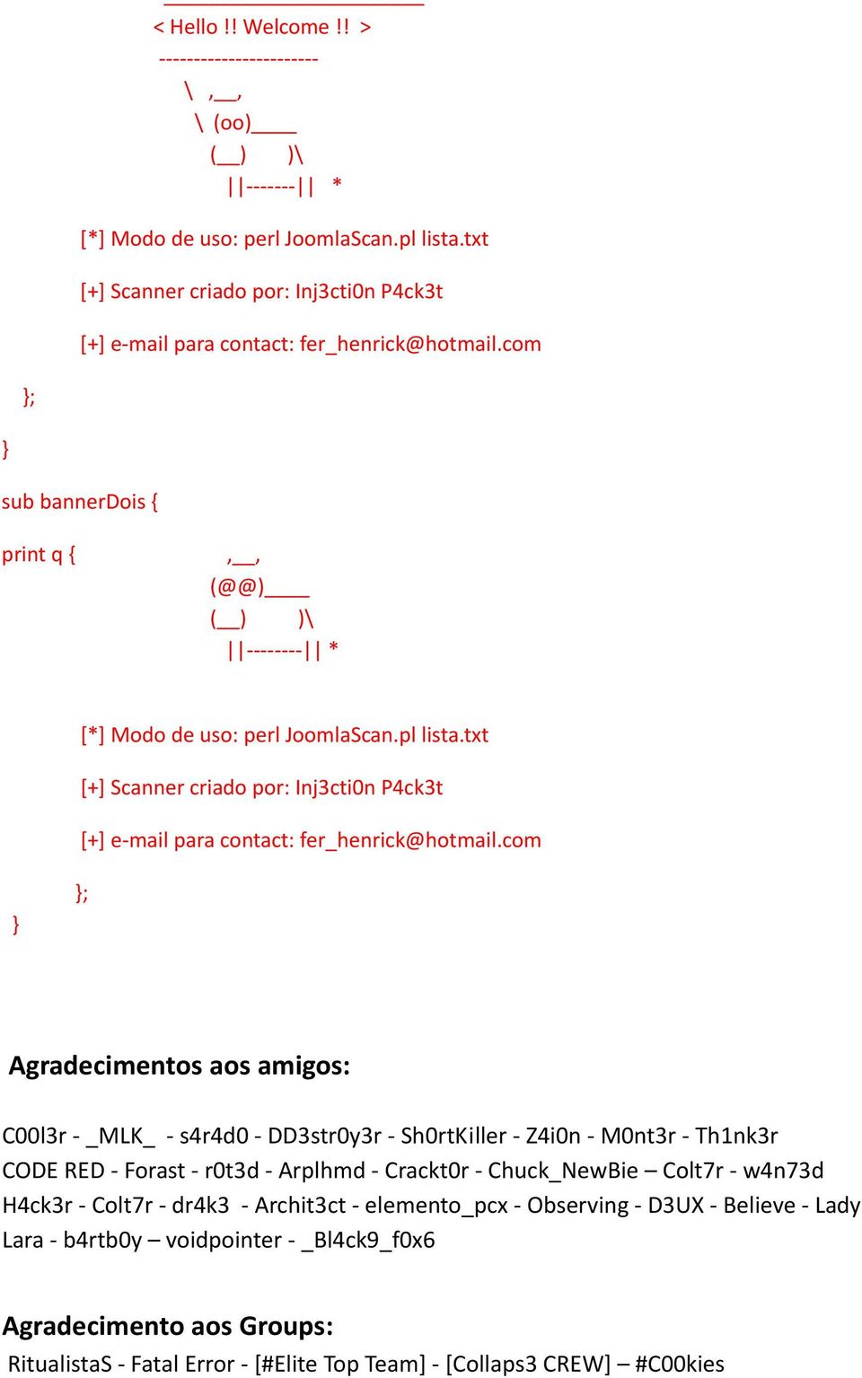 txt [+] Scanner criado por: Inj3cti0n P4ck3t [+] e mail para contact: fer_henrick@hotmail.