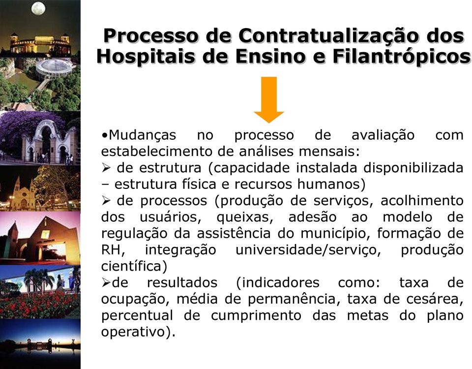 usuários, queixas, adesão ao modelo de regulação da assistência do município, formação de RH, integração universidade/serviço, produção