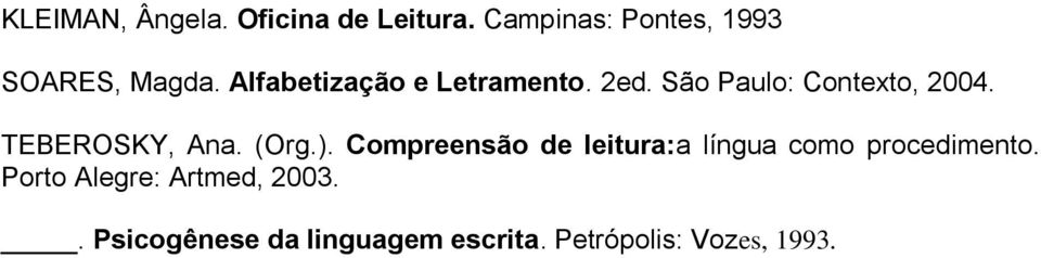 (Org.). Compreensão de leitura:a língua como procedimento.