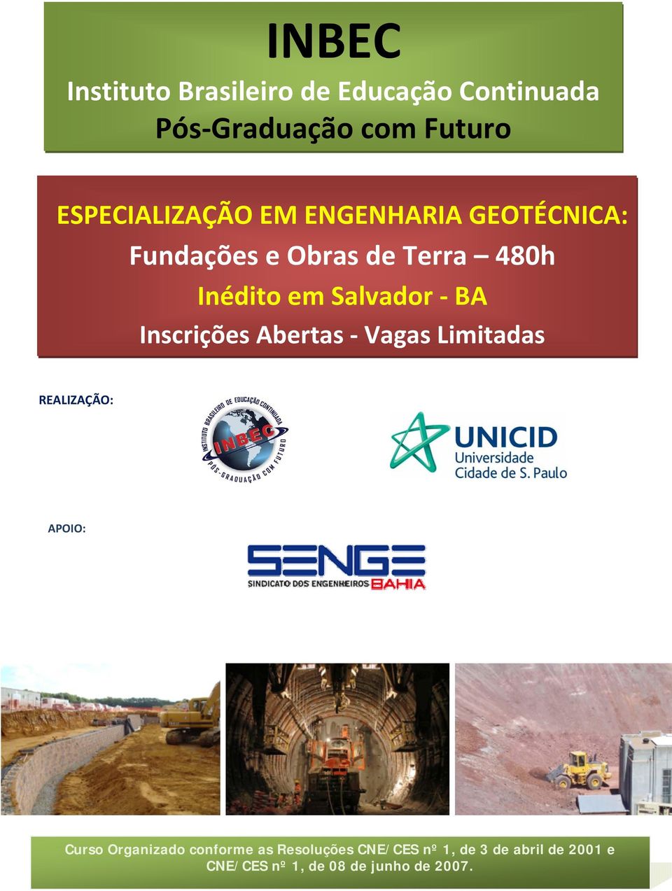 Pós Graduação com Futuro ESPECIALIZAÇÃO EM ENGENHARIA GEOTÉCNICA: Fundações e Obras de Terra 480h Inédito em Salvador