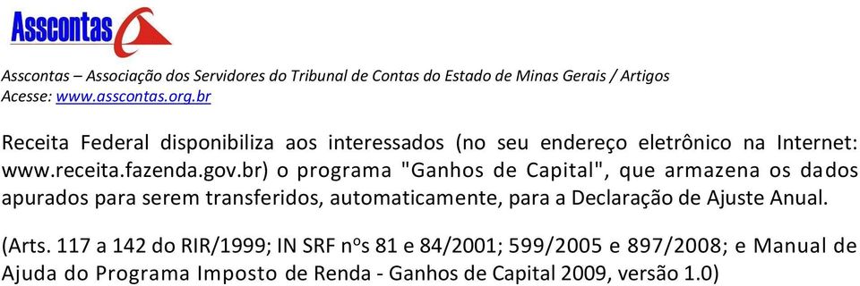 br) o programa "Ganhos de Capital", que armazena os dados apurados para serem transferidos,