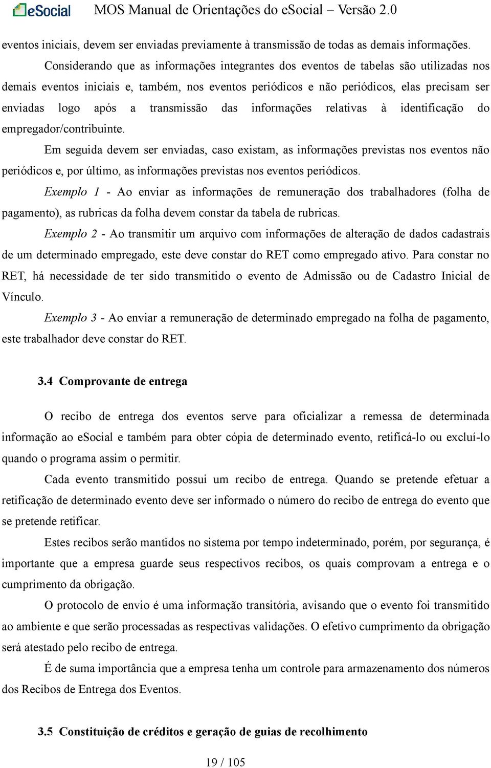 a transmissão das informações relativas à identificação do empregador/contribuinte.