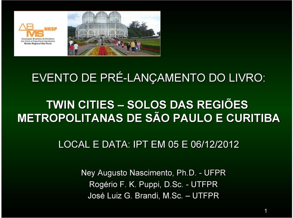 IPT EM 05 E 06/12/2012 Ney Augusto Nascimento, Ph.D.
