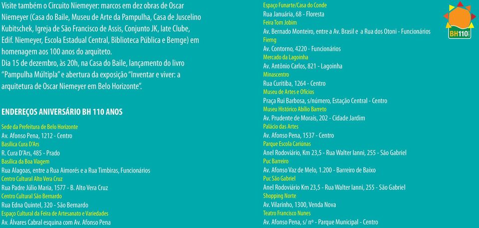Dia 15 de dezembro, às 20h, na Casa do Baile, lançamento do livro Pampulha Múltipla e abertura da exposição Inventar e viver: a arquitetura de Oscar Niemeyer em.