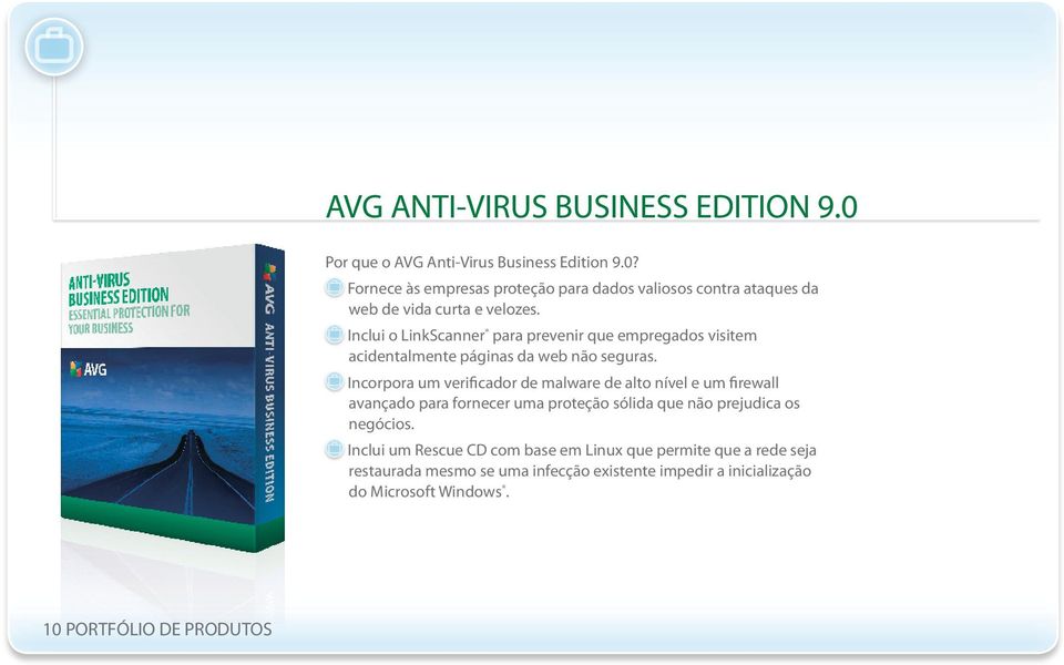 Incorpora um verificador de malware de alto nível e um firewall avançado para fornecer uma proteção sólida que não prejudica os negócios.