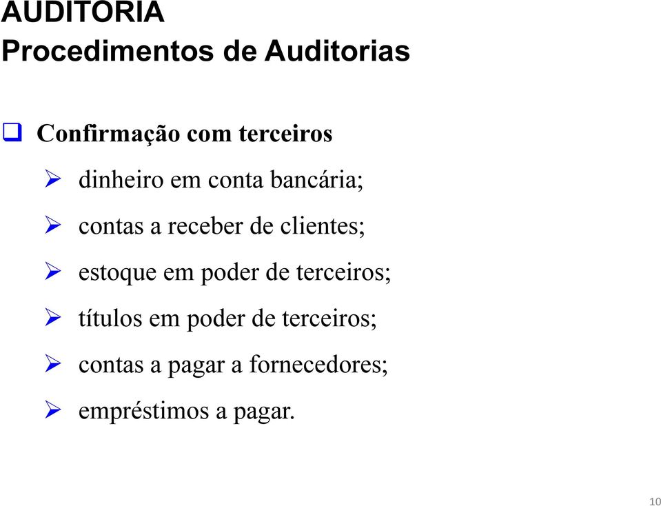 clientes; estoque em poder de terceiros; títulos em