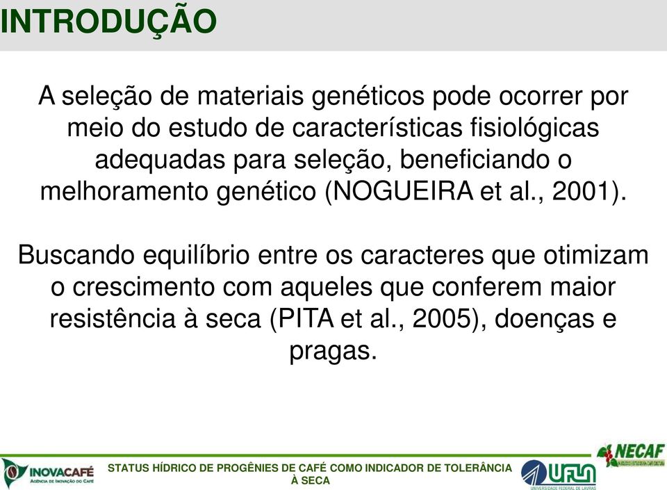 genético (NOGUEIRA et al., 2001).