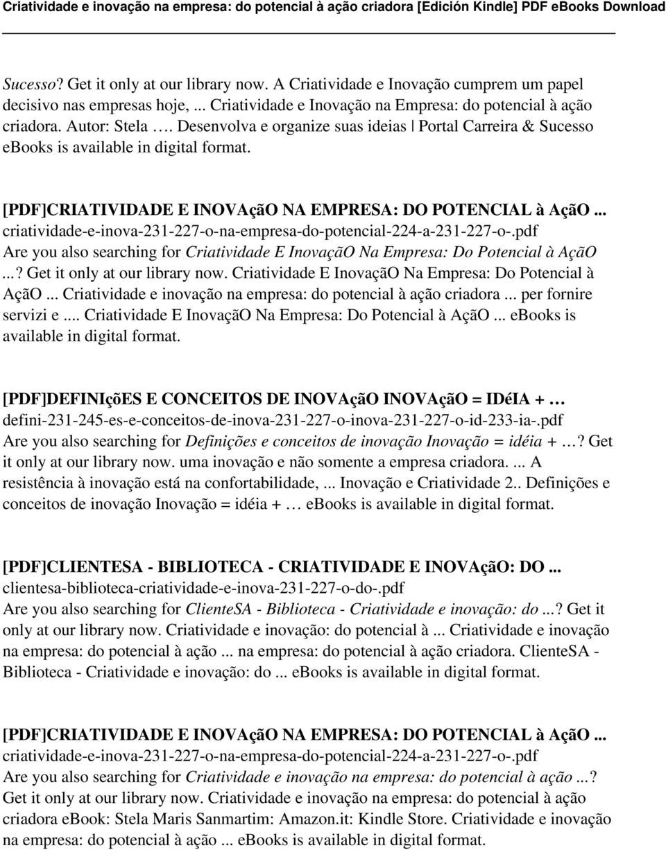 criatividade-e-inova-231-227-o-na-empresa-do-potencial-224-a-231-227-o-.pdf Are you also searching for Criatividade E InovaçãO Na Empresa: Do Potencial à AçãO? Get it only at our library now.