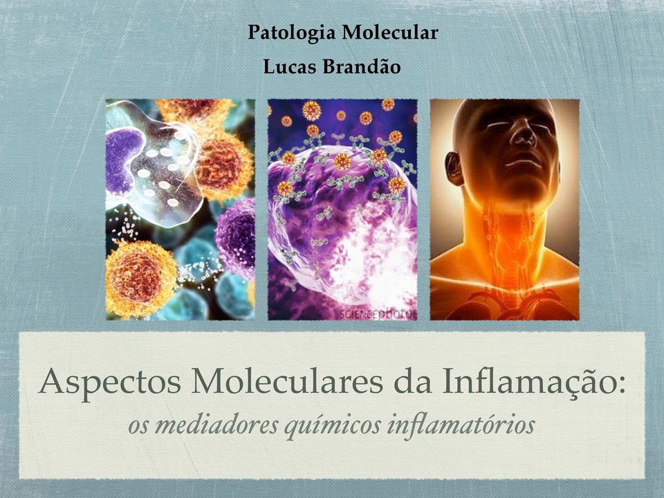 Moleculares da Inflamação: