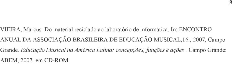 In: ENCONTRO ANUAL DA ASSOCIAÇÃO BRASILEIRA DE EDUCAÇÃO