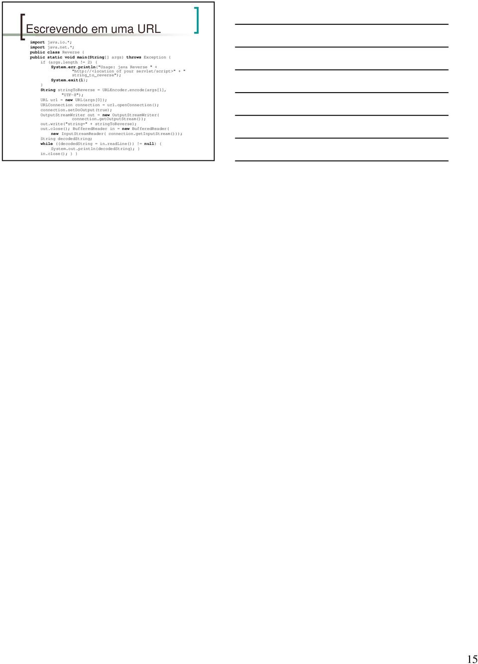 encode(args[1], "UTF-8"); URL url = new URL(args[0]); URLConnection connection = url.openconnection(); connection.setdooutput(true); OutputStreamWriter out = new OutputStreamWriter( connection.